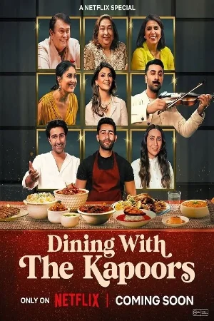 Dining with the Kapoors (2025) Hindi/English [Dual-Audio] Full Movie WEB-DL 480p | 720p | 1080p